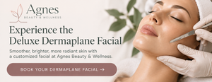 schedule dermaplane treatment today with agnes beauty and wellness